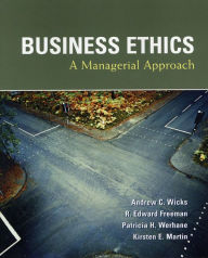 Title: Business Ethics / Edition 1, Author: Andrew Wicks