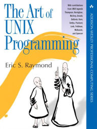 Title: The Art of UNIX Programming / Edition 1, Author: Eric Raymond