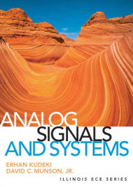 Title: Analog Signals and Systems / Edition 1, Author: Erhan Kudeki