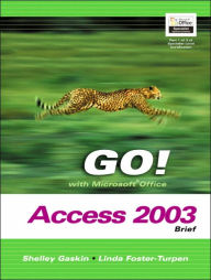 Go! With Microsoft Office Access 2003 Adhesive Bound