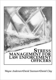 Title: Stress Management For Law Enforcement Officers / Edition 1, Author: Wayne Anderson