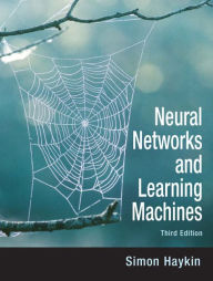 Title: Neural Networks and Learning Machines / Edition 3, Author: Simon Haykin