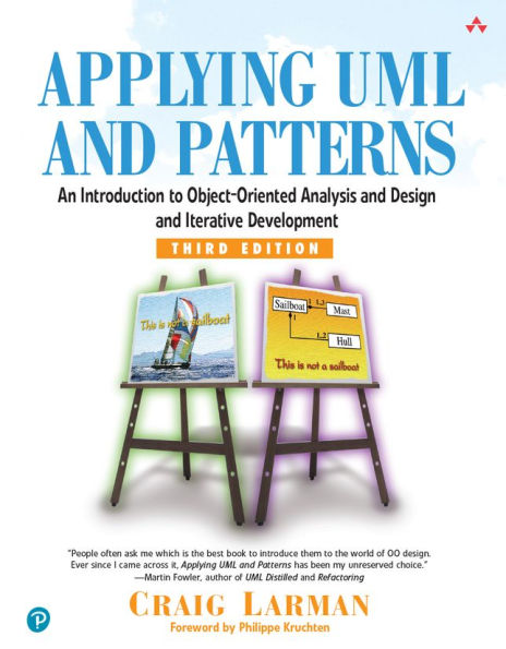 Applying UML and Patterns: An Introduction to Object-Oriented Analysis and Design and Iterative Development / Edition 3