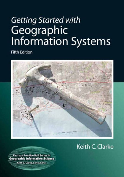 Getting Started with Geographic Information Systems / Edition 5