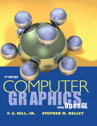 Title: Computer Graphics Using OpenGL / Edition 3, Author: Francis Hill Jr.