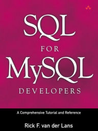 SQL for MySQL Developers: A Comprehensive Tutorial and Reference / Edition 1