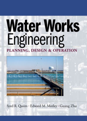 Water Works Engineering Planning Design And Operation Edition