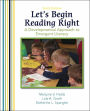 Let 's Begin Reading Right: A Developmental Approach to Emergent Literacy / Edition 6