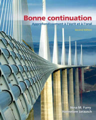 Title: Bonne Continuation: Approfondissement à l'écrit et à l'oral / Edition 2, Author: Nina Furry