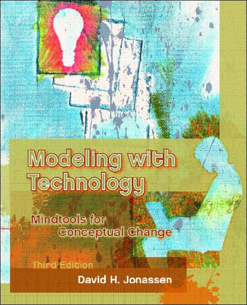 Modeling with Technology: Mindtools for Conceptual Change / Edition 3