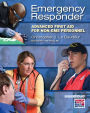 Emergency Responder: Advanced First Aid for Non-EMS Personnel / Edition 1