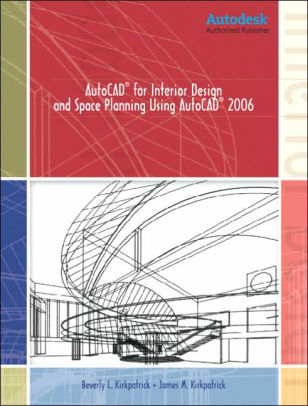 Autocad For Interior Design And Space Planning Using Autocad 2006 Edition 1 Paperback