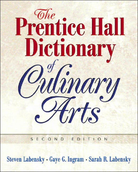 Prentice Hall Dictionary of Culinary Arts, The (Trade Version) / Edition 2