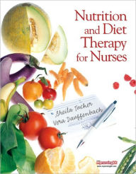 Title: Nutrition and Diet Therapy for Nurses / Edition 1, Author: Sheila Tucker