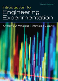 Title: Introduction to Engineering Experimentation / Edition 3, Author: Anthony Wheeler