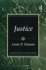 Title: Justice / Edition 1, Author: Louis P. Pojman