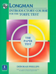 Title: Longman Introductory Course for the TOEFL Test, The Paper Test (Book with CD-ROM, without Answer Key), Author: Deborah Phillips