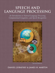 Title: Speech and Language Processing / Edition 2, Author: Daniel Jurafsky