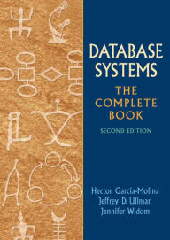 Title: Database Systems: The Complete Book / Edition 2, Author: Hector Garcia-Molina