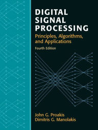 Title: Digital Signal Processing / Edition 4, Author: John Proakis