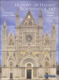 Title: History of Italian Renaissance Art / Edition 6, Author: Frederick Hartt