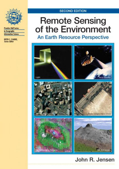 Remote Sensing of the Environment: An Earth Resource Perspective / Edition 2