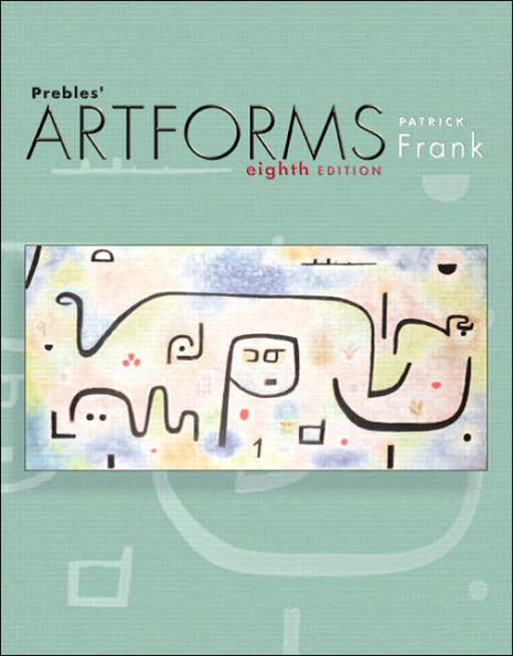 Prebles' Artforms: An Introduction to the Visual Arts / Edition 8