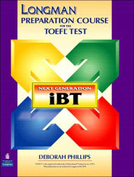 Title: Longman Preparation Course for the TOEFL Test: The Next Generation with Answer Key / Edition 1, Author: Deborah Phillips