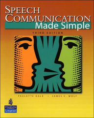 Title: Speech Communication Made Simple / Edition 3, Author: Paulette Dale
