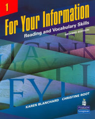 Title: For Your Information 1: Reading and Vocabulary Skills / Edition 2, Author: Karen Blanchard