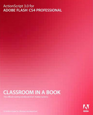 Title: ActionScript 3.0 for Adobe Flash CS4 Professional Classroom in a Book, Author: Adobe Creative Team