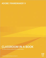 Title: Adobe FrameMaker 9 Classroom in a Book, Author: Adobe Creative Team