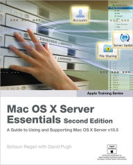 Title: Apple Training Series: Mac OS X Server Essentials, Author: David Pugh editor