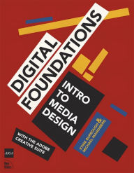 Title: Digital Foundations: Intro to Media Design with the Adobe Creative Suite, Author: xtine burrough