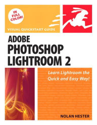 Title: Adobe Photoshop Lightroom 2: Visual QuickStart Guide, Author: Nolan Hester