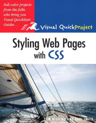 Title: Styling Web Pages with CSS: Visual QuickProject Guide, Author: Tom Negrino