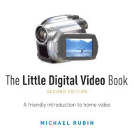 Title: The Little Digital Video Book, Author: Michael Rubin