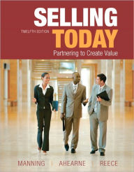 Title: Selling Today / Edition 12, Author: Gerald L. Manning