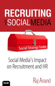 Title: Recruiting with Social Media: Social Media's Impact on Recruitment and HR, Author: Raj Anand