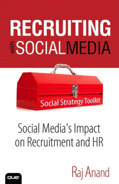 Recruiting with Social Media: Social Media's Impact on Recruitment and HR