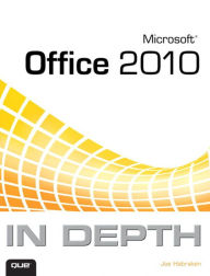 Title: Microsoft Office 2010 In Depth, Author: Joe Habraken
