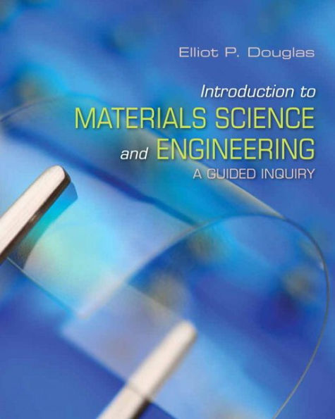 Introduction to Materials Science and Engineering: A Guided Inquiry / Edition 1