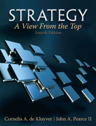 Title: Strategy: A View From The Top / Edition 4, Author: Cornelis De Kluyver