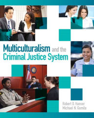 Title: Multiculturalism and the Criminal Justice System / Edition 1, Author: Robert Hanser