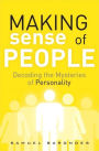 Making Sense of People: Decoding the Mysteries of Personality