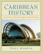 Caribbean History: From Pre-Colonial Origins to the Present / Edition 1