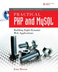 Practical PHP and MySQL: Building Eight Dynamic Web Applications