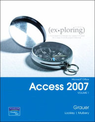 Exploring Microsoft Office Access 2007 Volume 1 / Edition 7