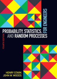 Title: Probability, Statistics, and Random Processes for Engineers / Edition 4, Author: Henry Stark