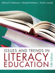 Title: Issues and Trends in Literacy Education / Edition 5, Author: Richard Robinson